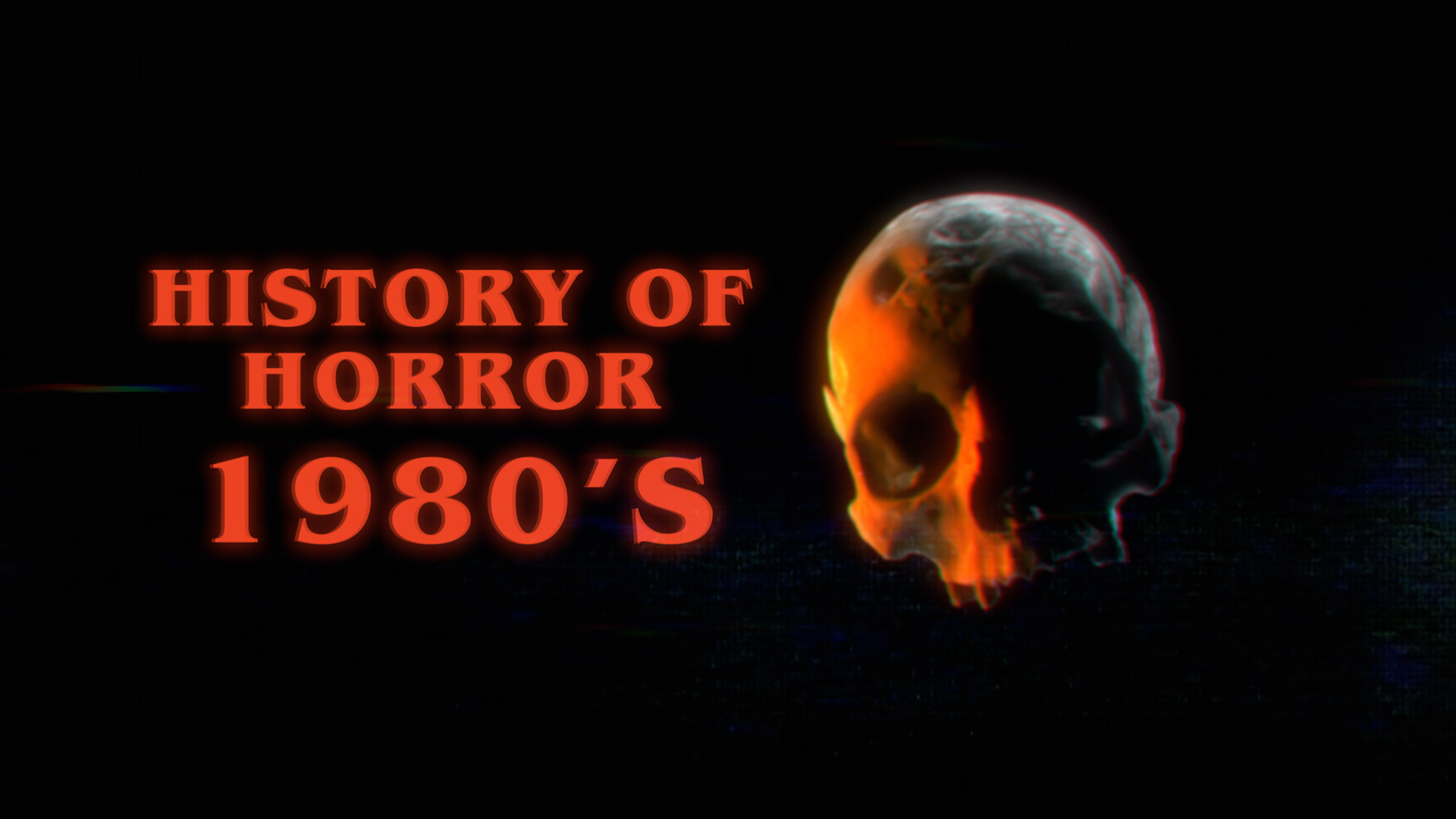 History of Horror 1980's - Draft